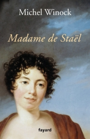 Книга Madame De Stael          FL Michel Winock