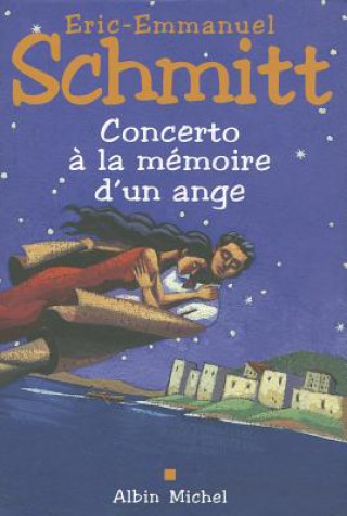 Könyv Concerto a La Memoire D'un Ange Eric-Emmanuel Schmitt