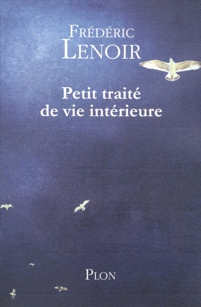 Kniha Petit Traite De Vie Interieure     FL Frédéric Lenoir