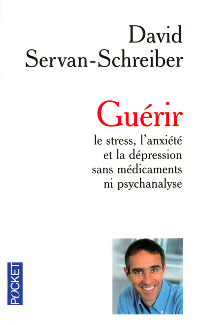 Kniha Guerir Le Stress L'Anxiete La      FL David Servan-Schreiber