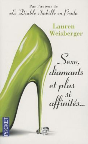 Könyv Sexe Diamants Et Plus Si Affin     FL Lauren Weisberger