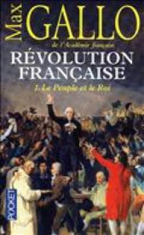 Kniha Le Peuple Et Le Roi Revolution     FL Max Gallo