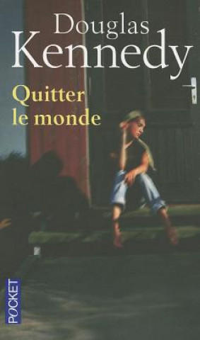 Kniha Quitter Le Monde         FL Douglas Kennedy