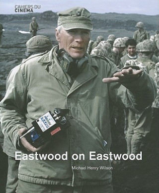 Książka Eastwood on Eastwood Michael Wilson