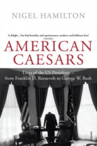 Книга American Caesars Nigel Hamilton