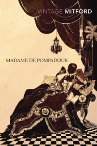 Kniha Madame de Pompadour Nancy Mitford