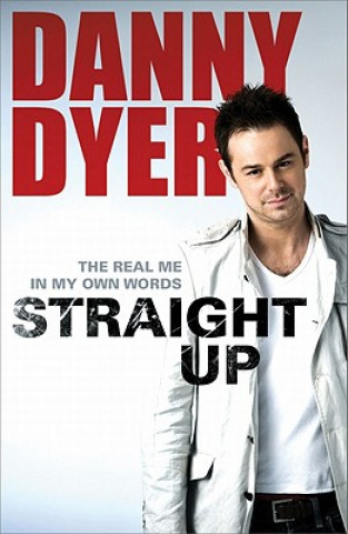 Könyv Straight Up Danny Dyer