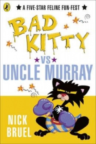 Książka Bad Kitty vs Uncle Murray Nick Bruel