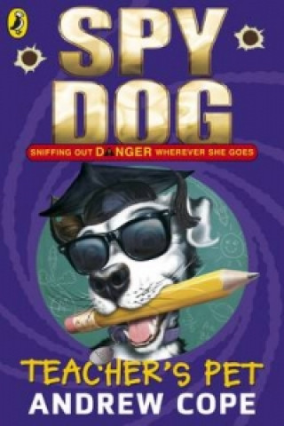 Kniha Spy Dog Teacher's Pet Andrew Cope