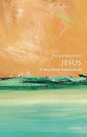 Carte Jesus: A Very Short Introduction Richard Bauckham