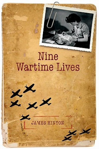 Knjiga Nine Wartime Lives James Hinton