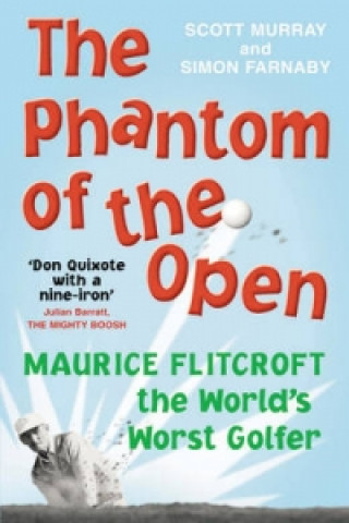 Carte Phantom of the Open Scott Murray
