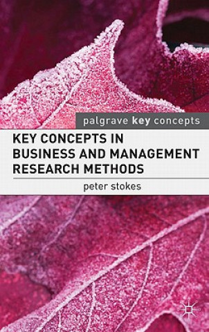 Kniha Key Concepts in Business and Management Research Methods Peter Stokes