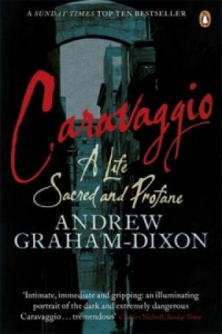 Kniha Caravaggio Andrew Graham-Dixon