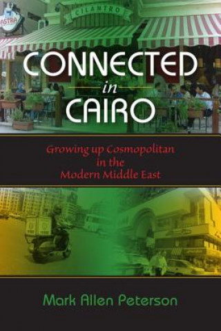 Knjiga Connected in Cairo Mark Allen Peterson