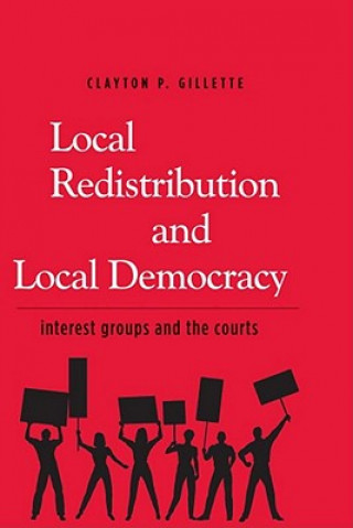 Kniha Local Redistribution and Local Democracy Clayton P Gillette
