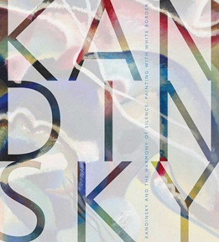 Kniha Kandinsky and the Harmony of Silence Elsa Smithgall