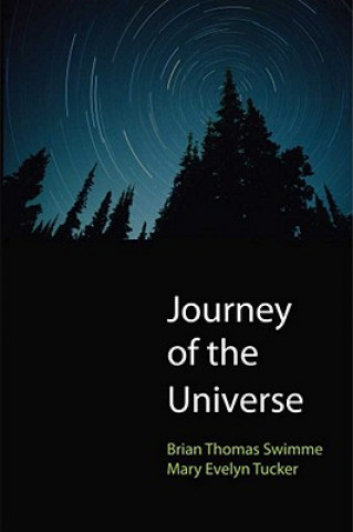 Könyv Journey of the Universe Brian Thomas Swimme