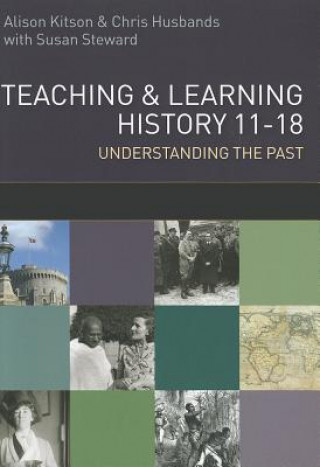 Carte Teaching and Learning History 11-18: Understanding the Past Chris Husbands
