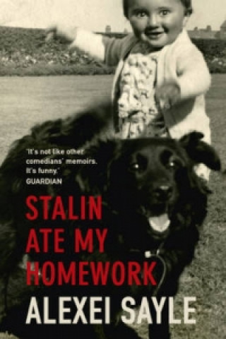 Könyv Stalin Ate My Homework Alexei Sayle