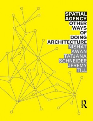 Книга Spatial Agency: Other Ways of Doing Architecture Nishat Awan