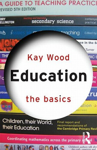 Book Education: The Basics Kay Wood