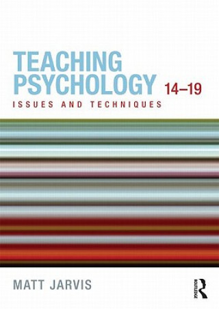 Könyv Teaching Psychology 14-19 Matt Jarvis