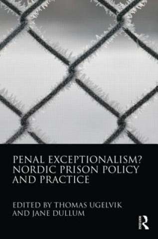 Carte Penal Exceptionalism? Thomas Ugelvik