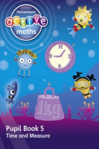 Buch Heinemann Active Maths - First Level - Beyond Number - Pupil Book 5 - Time and Measure Lynda Keith