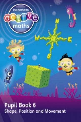 Carte Heinemann Active Maths - First Level - Beyond Number - Pupil Book 6 - Shape, Position and Movement Lynda Keith