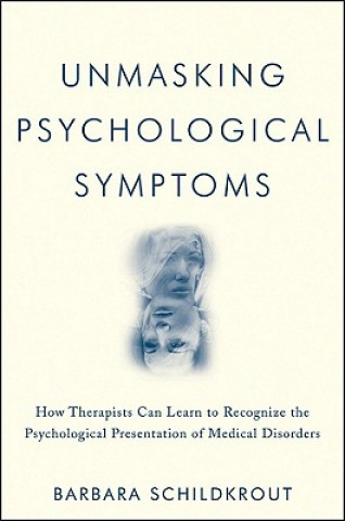 Kniha Unmasking Psychological Symptoms Barbara Schildkrout