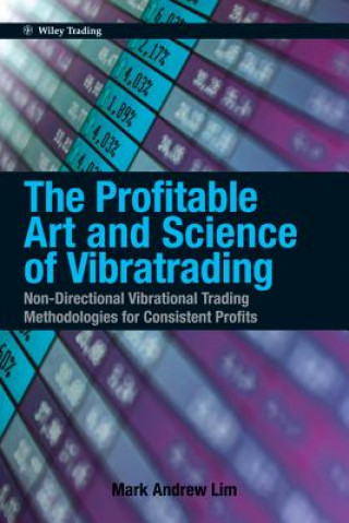 Kniha Profitable Art and Science of Vibratrading Mark Andrew Lim