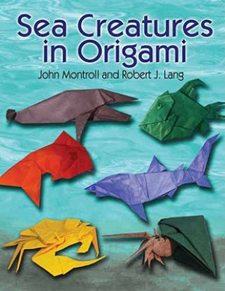 Книга Sea Creatures in Origami Robert J Lang