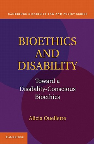 Książka Bioethics and Disability Alicia Ouellette
