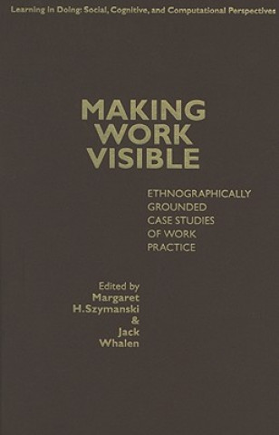 Knjiga Making Work Visible Margaret H Szymanski