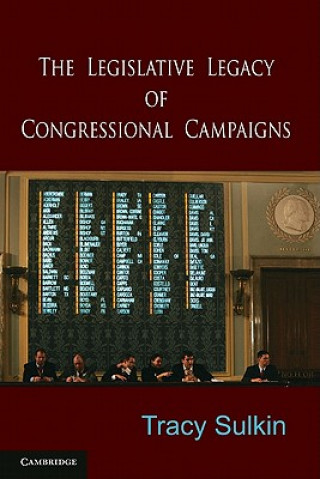 Carte Legislative Legacy of Congressional Campaigns Tracy Sulkin