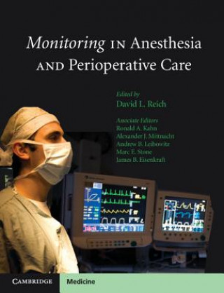 Könyv Monitoring in Anesthesia and Perioperative Care David L Reich