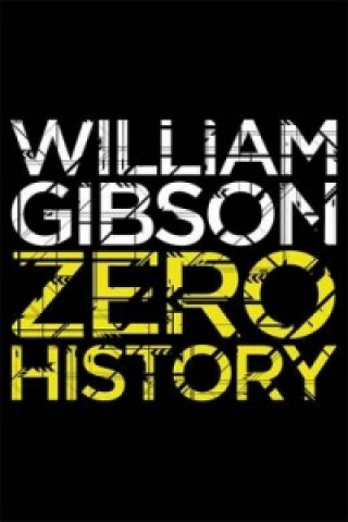 Kniha Zero History William Gibson