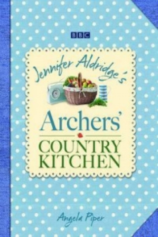 Buch Archers' Country Kitchen Angela Piper