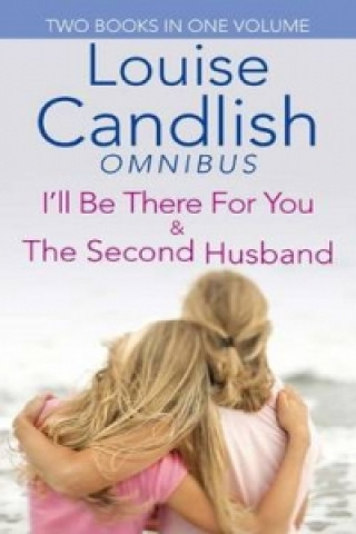 Kniha I'll Be There For You/Second Husband Louise Candlish