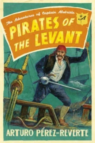 Książka Pirates of the Levant Arturo Reverte