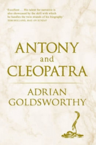 Kniha Antony and Cleopatra Adrian Goldsworthy