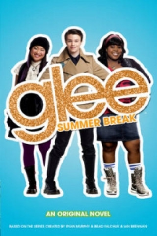 Kniha Glee: Summer Break Sphia Lowell