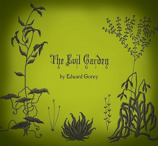 Книга Evil Garden Edward Gorey