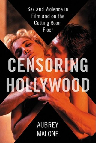 Kniha Censoring Hollywood Aubrey Malone