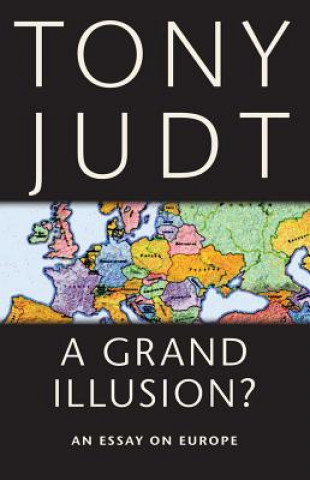 Kniha Grand Illusion? Tony Judt
