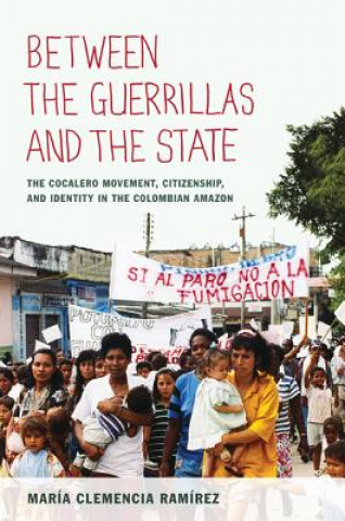 Carte Between the Guerrillas and the State Maria Ramírez