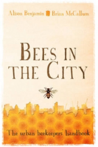 Buch Untitled on Urban Beekeeping Alison Benjamin