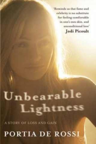 Kniha Unbearable Lightness Portia DeRossi