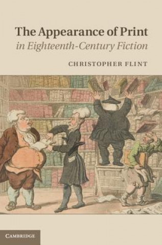Książka Appearance of Print in Eighteenth-Century Fiction Christopher Flint